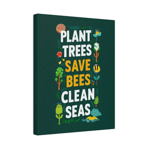 Matte Canvas Wall Art - Plant Trees Save Bees - Dipaliz - Posters Prints & Visual Artwork