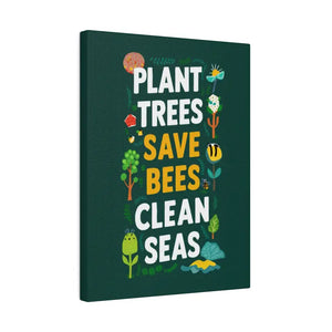 Matte Canvas Wall Art - Plant Trees Save Bees - Dipaliz - Posters Prints & Visual Artwork