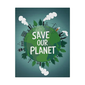 Eco-friendly Matte Canvas - Save our Planet Earth Day Art - Dipaliz - 11″ x 14″ (vertical) / 0.75’’ - Posters Prints &