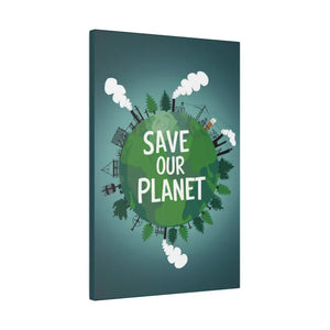 Eco-friendly Matte Canvas - Save our Planet Earth Day Art - Dipaliz - Posters Prints & Visual Artwork