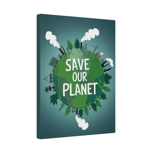 Eco-friendly Matte Canvas - Save our Planet Earth Day Art - Dipaliz - Posters Prints & Visual Artwork