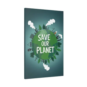 Eco-friendly Matte Canvas - Save our Planet Earth Day Art - Dipaliz - Posters Prints & Visual Artwork