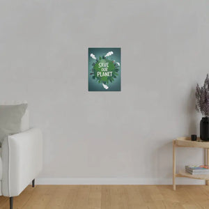 Eco-friendly Matte Canvas - Save our Planet Earth Day Art - Dipaliz - Posters Prints & Visual Artwork