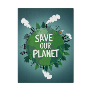 Eco-friendly Matte Canvas - Save our Planet Earth Day Art - Dipaliz - 9’’ x 12’’ (vertical) / 0.75’’ - Posters Prints &