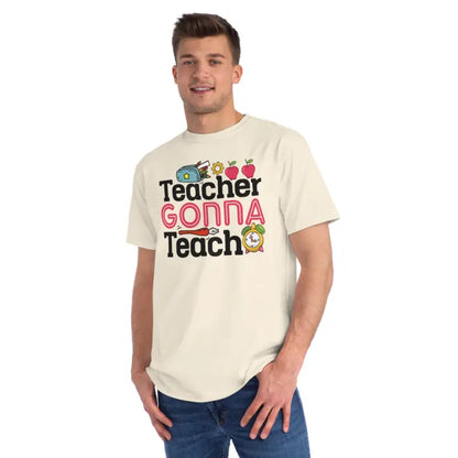 Eco-friendly Teacher Gonna Teach Classic T-shirt - Natural / s T-shirt