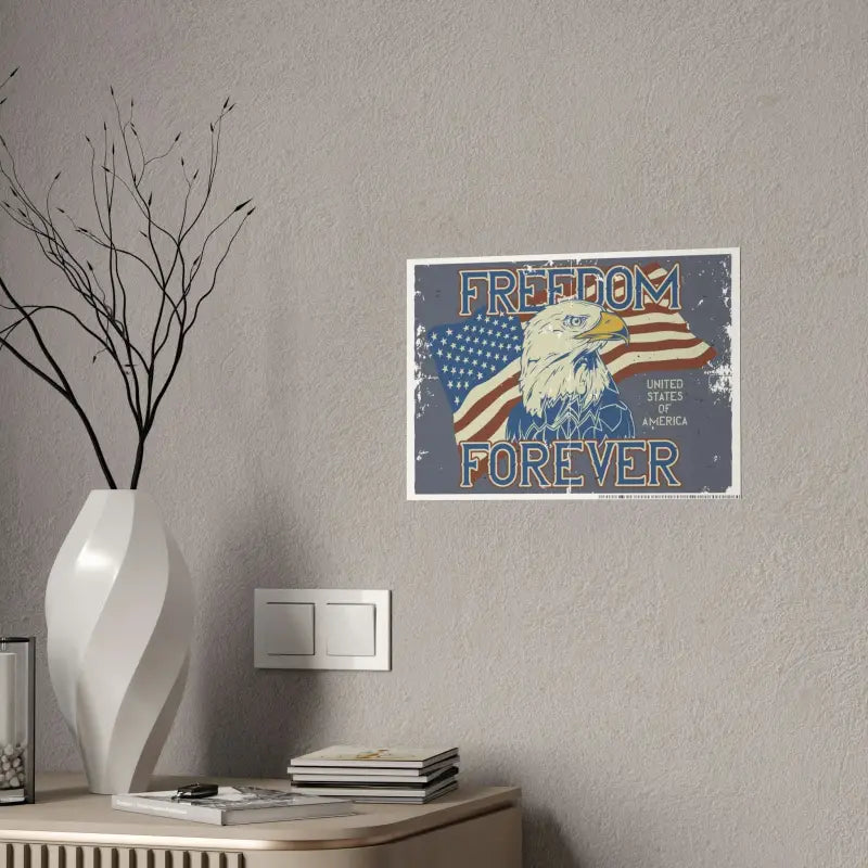 Transform your Home with Freedom Forever Gloss Posters - Poster