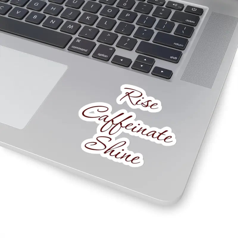 Elevate your Style with Rise Caffeinate Shine Kiss Cut Stickers - Paper Products