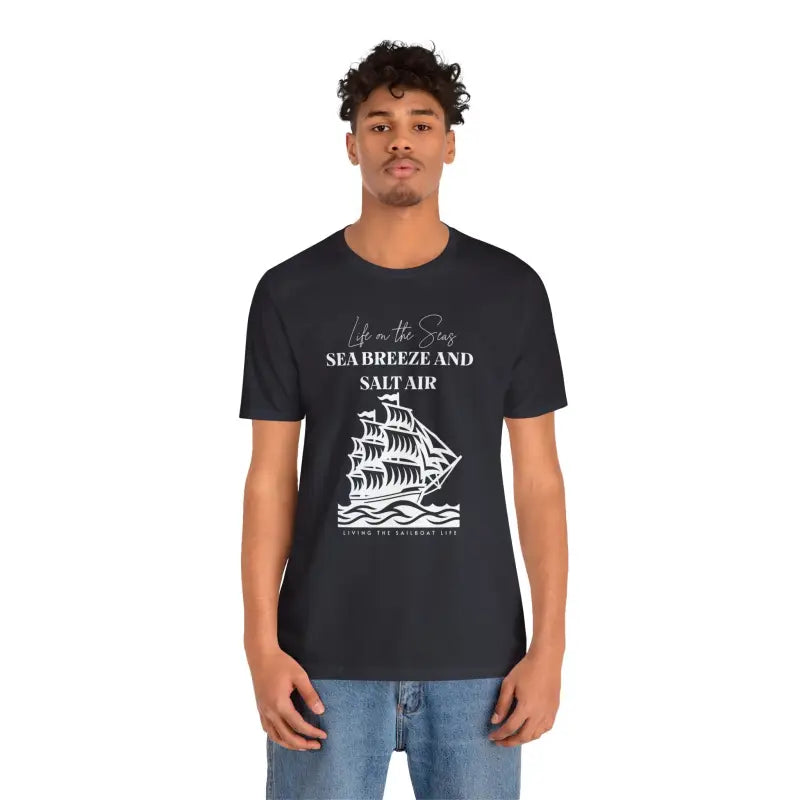 Ride the Sea Breeze: Sailboat Life Tee for Ocean Lovers - T-shirt