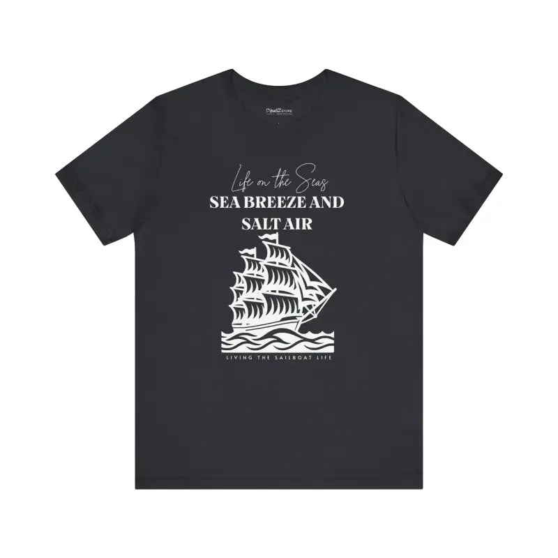 Ride the Sea Breeze: Sailboat Life Tee for Ocean Lovers - T-shirt