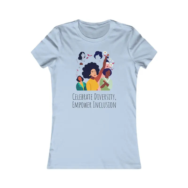 Empower Inclusion! Celebrate Diversity with Women’s Tee - s / Baby Blue T-shirt