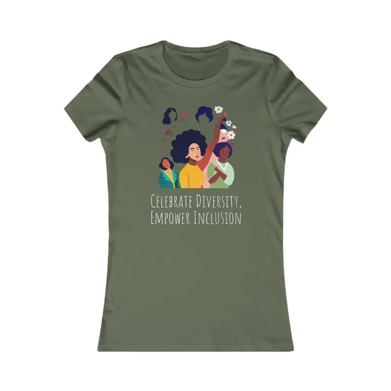 Empower Inclusion! Celebrate Diversity with Women’s Tee - s / Military Green T-shirt