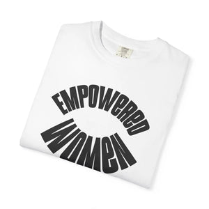 Relaxed Comfort Colors Tee - Empowered Women - Dipaliz - T-shirts