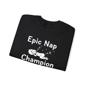 Sweatshirt - Epic Nap Champion - Cozy Crewneck - Dipaliz