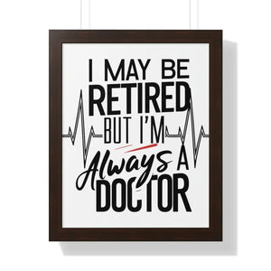 Framed Vertical Doctor Poster - Retired Pride Display - Dipaliz - 16″ x 20″ / Walnut - Posters Prints & Visual Artwork