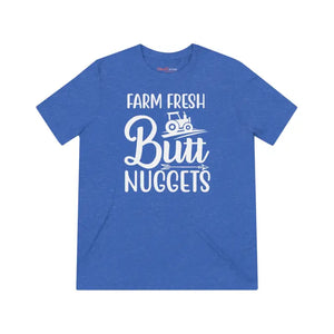 Farm Fresh Butt Nuggets Triblend Tee - Unisex Humor Shirt - Dipaliz - T-shirts