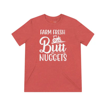 Farm Fresh Butt Nuggets Triblend Tee ?? Unisex Comfort - T-shirt