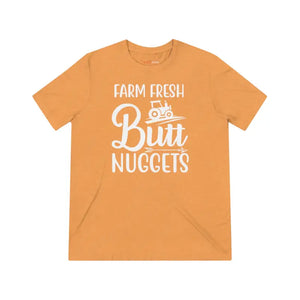 Farm Fresh Butt Nuggets Triblend Tee - Unisex Humor Shirt - Dipaliz - T-shirts