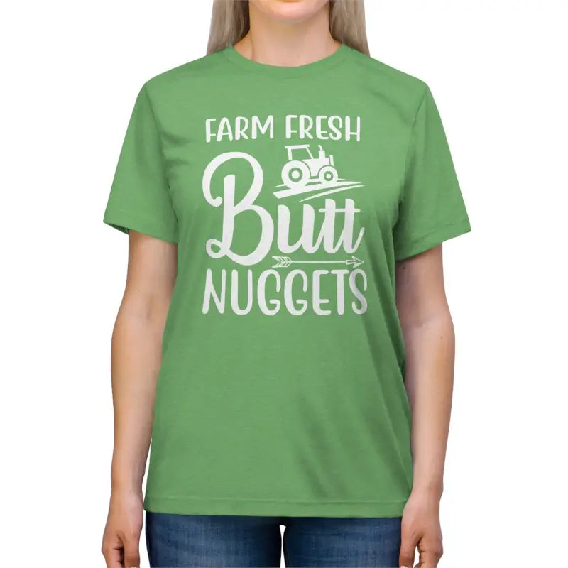 Farm Fresh Butt Nuggets Triblend Tee ?? Unisex Comfort - Green Triblend / s T-shirt