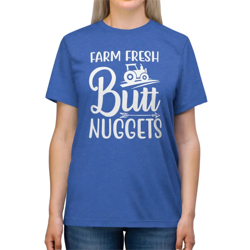 Farm Fresh Butt Nuggets Triblend Tee ?? Unisex Comfort - True Royal Triblend / s T-shirt