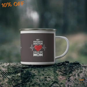 Rugged Enamel Camping Mug my Favorite Doctor Calls me Mom - Dipaliz - Mugs