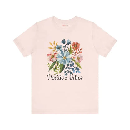 Floral Unisex Tee: Embrace Positive Vibes Everyday - T-shirt