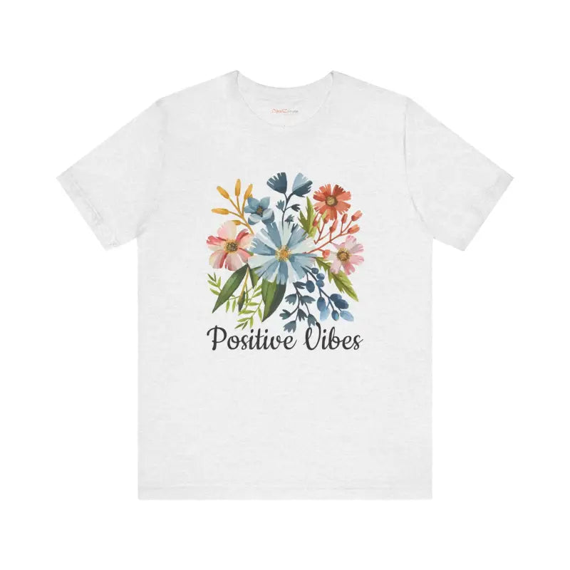 Floral Unisex Tee: Embrace Positive Vibes Everyday - T-shirt