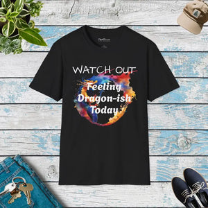 Feeling Dragonish Today Watch out Tee Softstyle t Shirt - Dipaliz - Black / s - T-shirts