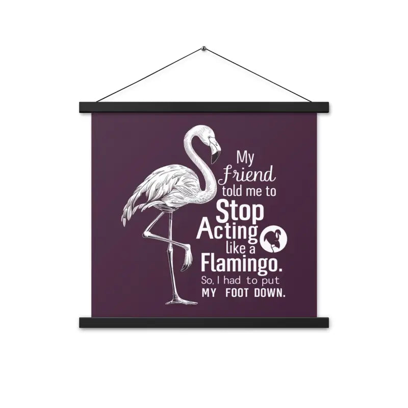 Unleash Creativity with our Funny Flamingo Hanger Poster - 18″×18″ Home Decor