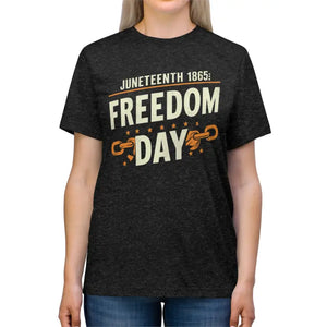T-shirt - Juneteenth Freedom Triblend Tee - Bold Statement Style - Dipaliz Black Heather / s
