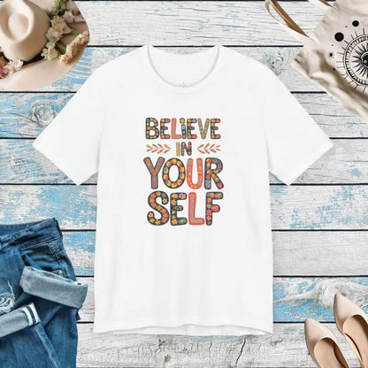 Floral Unisex Jersey Tee Believe in Yourself Style & Comfort - T-shirt