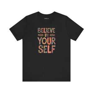 Floral Unisex Jersey Tee - Believe in Yourself - Dipaliz - T-shirts