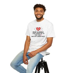 Funny Algebra T-shirt, ?Dear Stop Asking me to Find your X’ Graphic Tee - T-shirts - m