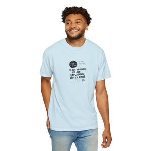 Funny ?I’m not Arguing I’m just Explaining why Right’ T-shirt - T-shirts