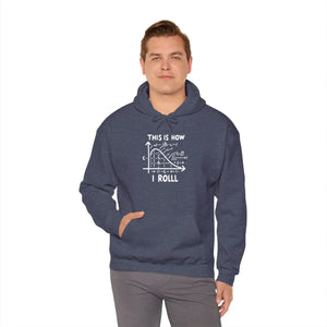 Funny Math Hoodie - this is how i Roll Heavy Blend - Dipaliz - Hoodies
