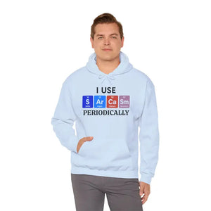 Funny Science Sweatshirt - Sarcasm Periodically Hoodie - Dipaliz - Hoodies