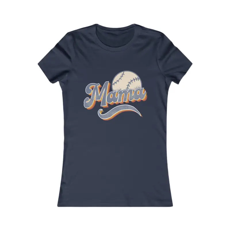 Game on Mama! Rock your Baseball Mama Favorite Tee - s / Navy T-shirt