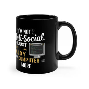 I am not Antisocial Programmer Black Mug - Coffee Cup - Dipaliz - 11oz / Mugs