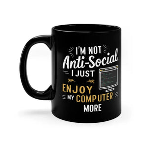 I am not Antisocial Programmer Black Mug - Coffee Cup - Dipaliz - 11oz / Mugs