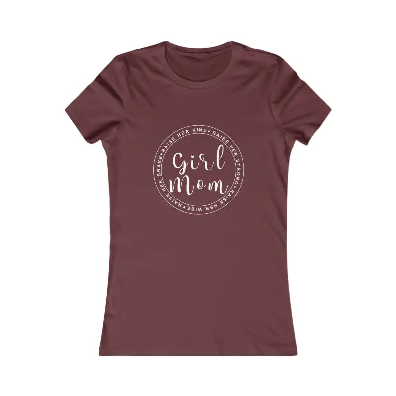 Chic Girl Mom Favorite Tee: Stylish Pride for Super Moms! - l / Maroon T-shirt