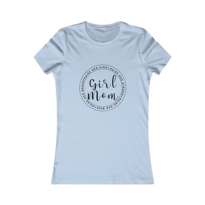 Chic Girl Mom Favorite Tee: Stylish Pride for Super Moms! - s / Baby Blue T-shirt