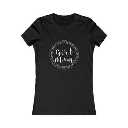 Chic Girl Mom Favorite Tee: Stylish Pride for Super Moms! - s / Black T-shirt