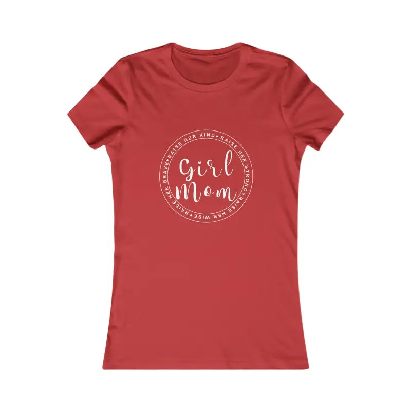 Chic Girl Mom Favorite Tee: Stylish Pride for Super Moms! - s / Red T-shirt