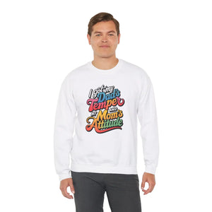Bold Heavy Blend Sweatshirt - Dads Temper Moms Attitude - Dipaliz