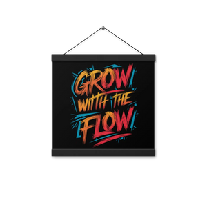 Grow with the Flow Matte Poster – Wooden Hanger - Dipaliz - Posters Prints & Visual Artwork