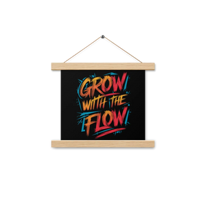 Grow with the Flow Matte Poster – Wooden Hanger - Dipaliz - Posters Prints & Visual Artwork