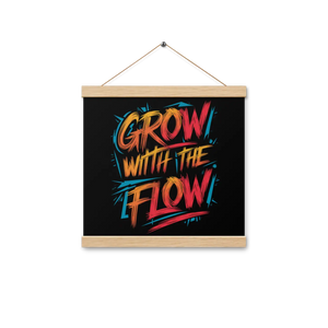 Grow with the Flow Matte Poster – Wooden Hanger - Dipaliz - Posters Prints & Visual Artwork