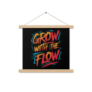 Grow with the Flow Matte Poster – Wooden Hanger - Dipaliz - Posters Prints & Visual Artwork