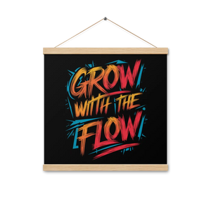 Grow with the Flow Matte Poster – Wooden Hanger - Dipaliz - Posters Prints & Visual Artwork