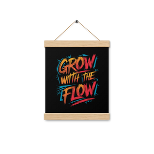 Grow with the Flow Matte Poster – Wooden Hanger - Dipaliz - Posters Prints & Visual Artwork