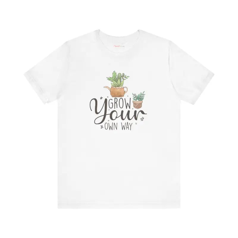 Rock the Earthy Vibe with Grow your Own Way T-shirt - T-shirt